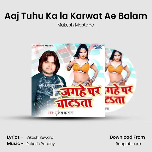 Aaj Tuhu Ka la Karwat Ae Balam - Mukesh Mastana album cover 