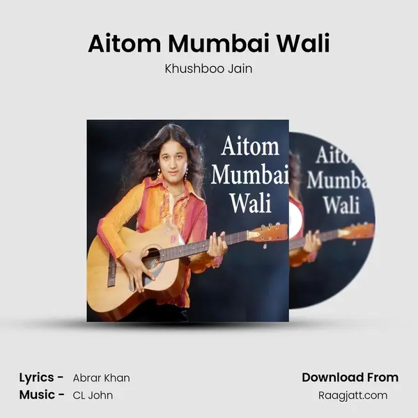 Aitom Mumbai Wali mp3 song