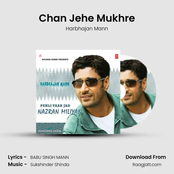 Chan Jehe Mukhre mp3 song