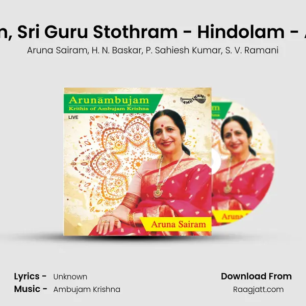 Viruttam, Sri Guru Stothram - Hindolam - Atana - (Live) - Aruna Sairam album cover 