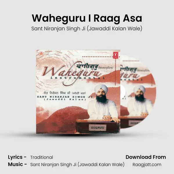 Waheguru I Raag Asa(Soothing For Morning) - Sant Niranjan Singh Ji (Jawaddi Kalan Wale) album cover 