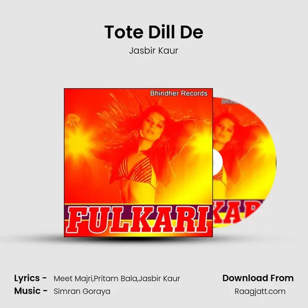 Tote Dill De - Jasbir Kaur album cover 