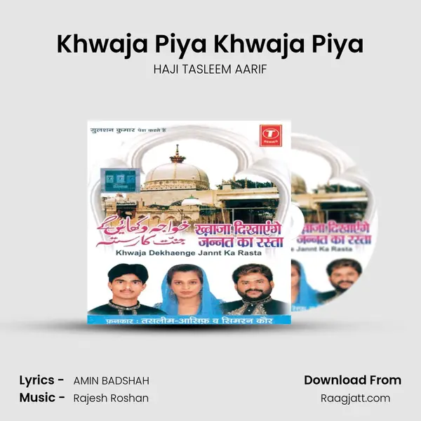 Khwaja Piya Khwaja Piya - HAJI TASLEEM AARIF album cover 