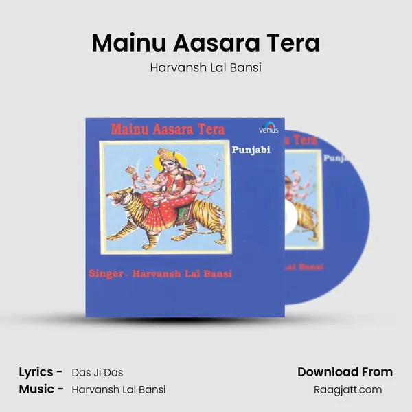 Mainu Aasara Tera - Harvansh Lal Bansi album cover 