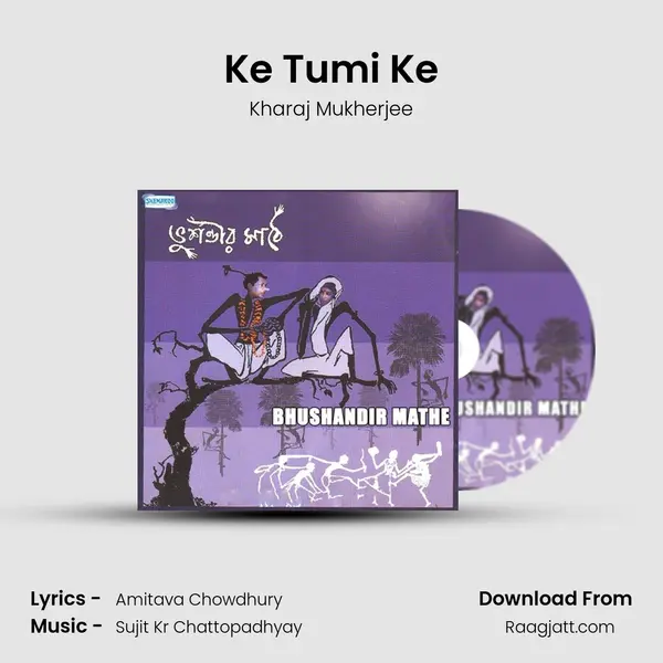 Ke Tumi Ke - Kharaj Mukherjee album cover 