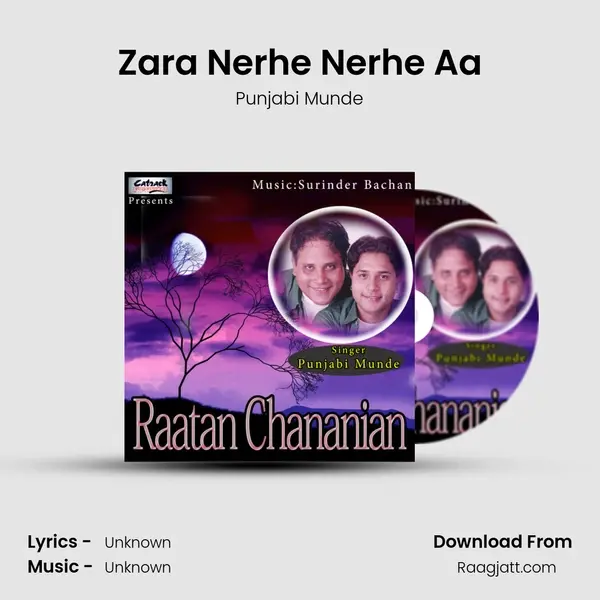 Zara Nerhe Nerhe Aa mp3 song