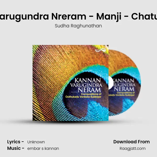 Kannan Varugundra Nreram - Manji - Chatusra Ekam mp3 song