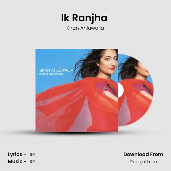 Ik Ranjha (My Longing) - Kiran Ahluwalia album cover 