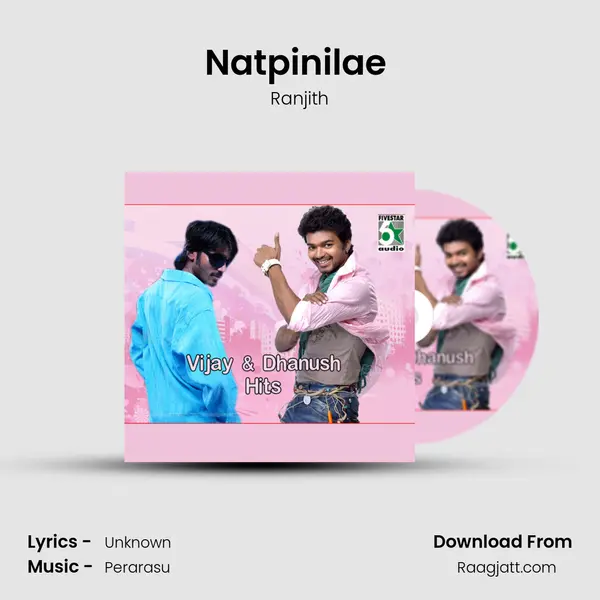 Natpinilae (From Kadhal Kondaen) - Ranjith album cover 