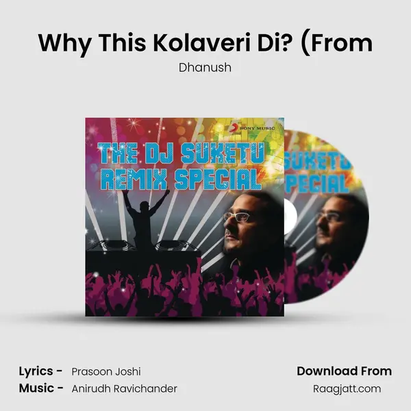 Why This Kolaveri Di? (From - Dhanush album cover 