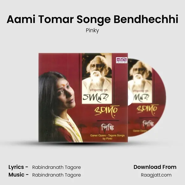 Aami Tomar Songe Bendhechhi mp3 song