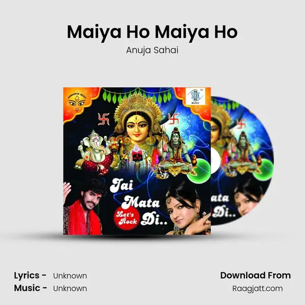 Maiya Ho Maiya Ho mp3 song