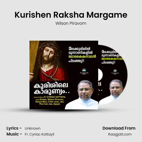 Kurishen Raksha Margame - Wilson Piravom mp3 song