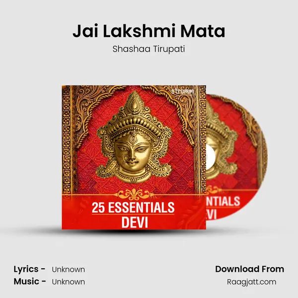 Jai Lakshmi Mata - Shashaa Tirupati mp3 song