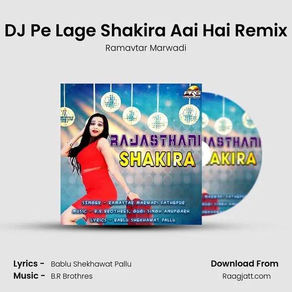 DJ Pe Lage Shakira Aai Hai Remix mp3 song