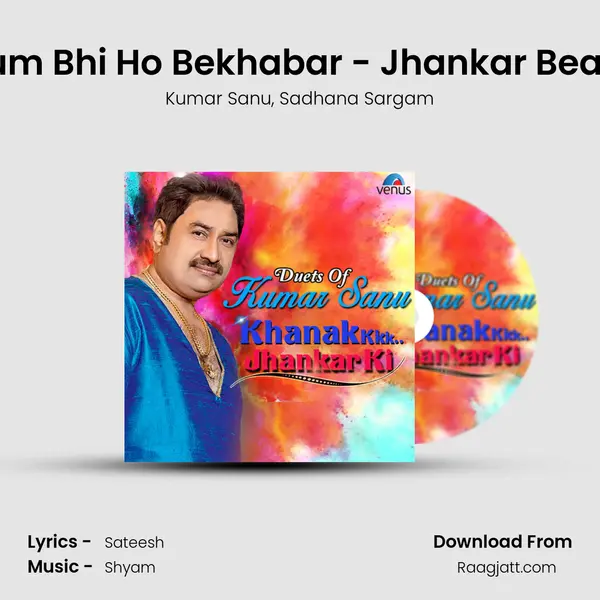 Tum Bhi Ho Bekhabar - Jhankar Beats - Kumar Sanu album cover 