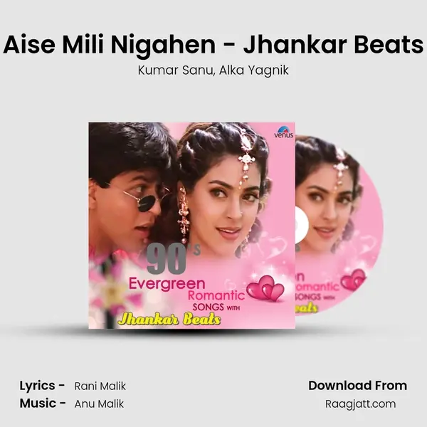 Aise Mili Nigahen - Jhankar Beats - Kumar Sanu album cover 