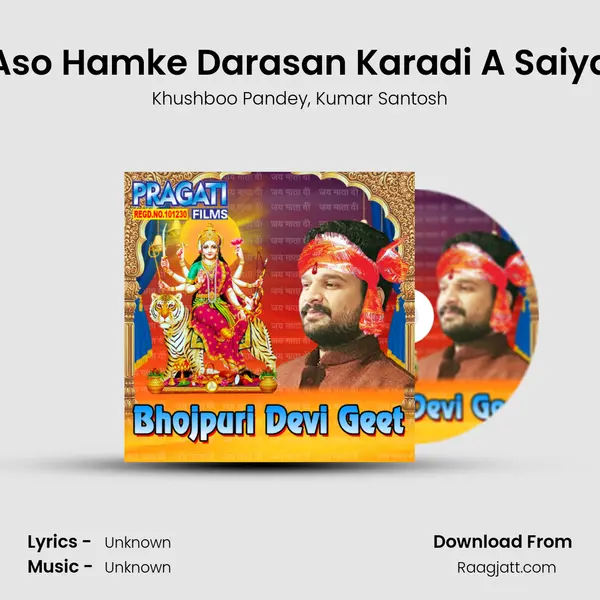 Aso Hamke Darasan Karadi A Saiya - Khushboo Pandey album cover 