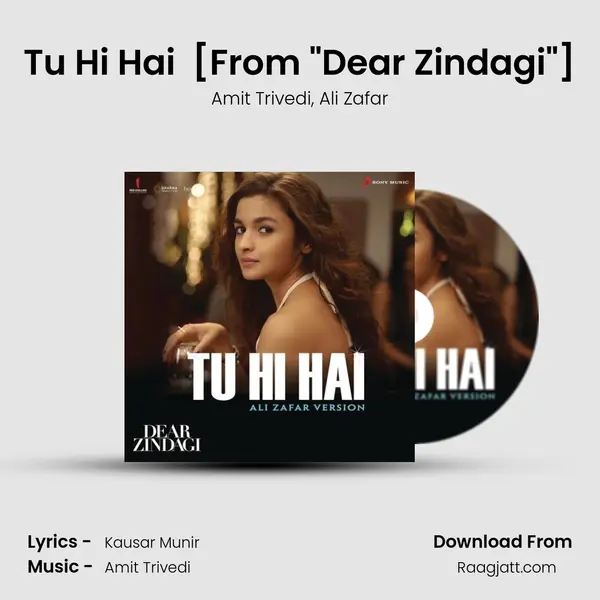 Tu Hi Hai (Ali Zafar Version) [From Dear Zindagi] mp3 song