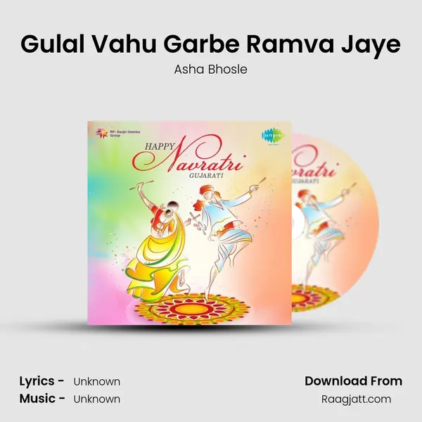 Gulal Vahu Garbe Ramva Jaye - Asha Bhosle mp3 song