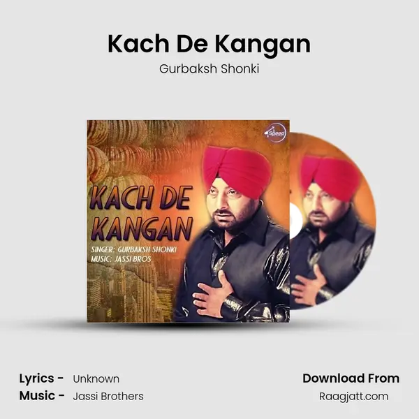 Kach De Kangan mp3 song