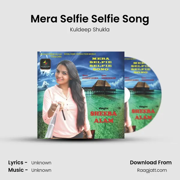 Mera Selfie Selfie Song - Kuldeep Shukla album cover 