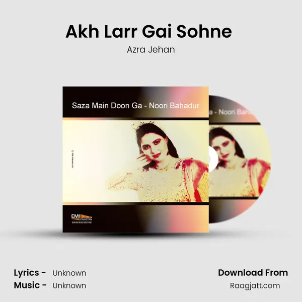 Akh Larr Gai Sohne (From Saza Main Doon Ga) mp3 song