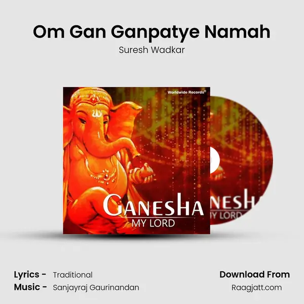 Om Gan Ganpatye Namah - Suresh Wadkar album cover 