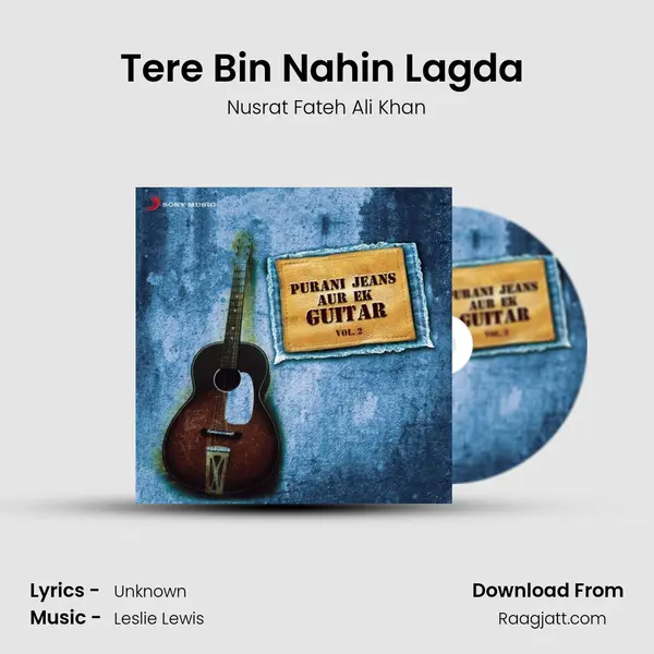 Tere Bin Nahin Lagda (From 