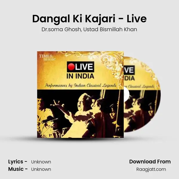 Dangal Ki Kajari - Live - Dr.soma Ghosh album cover 