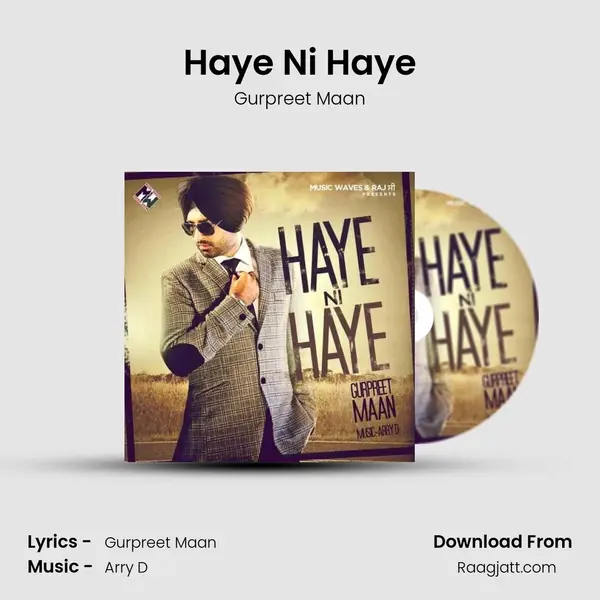 Haye Ni Haye - Gurpreet Maan album cover 