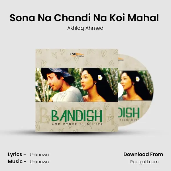 Sona Na Chandi Na Koi Mahal (From Bandish) mp3 song