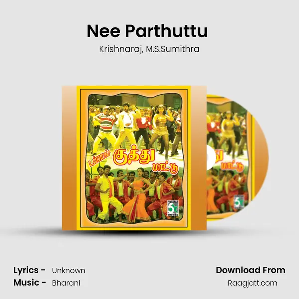 Nee Parthuttu (From Paarvai Ondre Podhume) mp3 song