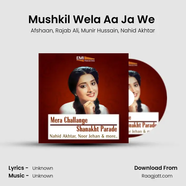 Mushkil Wela Aa Ja We (From Shanakht Parade) mp3 song