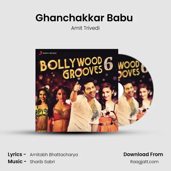 Ghanchakkar Babu (From Ghanchakkar) mp3 song