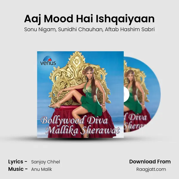 Aaj Mood Hai Ishqaiyaan mp3 song