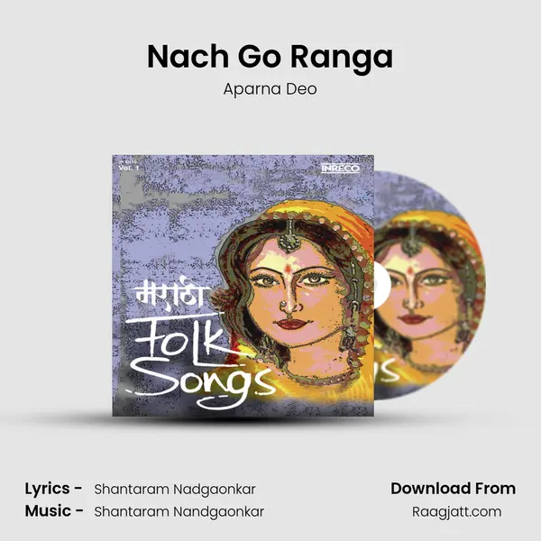 Nach Go Ranga - Aparna Deo album cover 