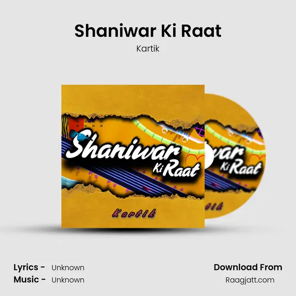 Shaniwar Ki Raat mp3 song