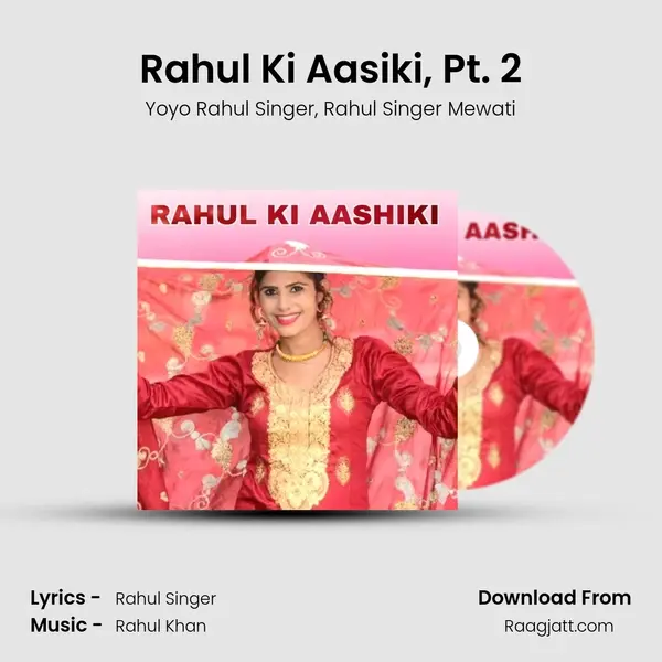 Rahul Ki Aasiki, Pt. 2 - Yoyo Rahul Singer album cover 