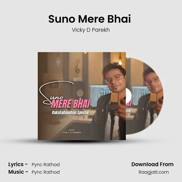 Suno Mere Bhai (RakshaBandhan Special) - Vicky D Parekh album cover 