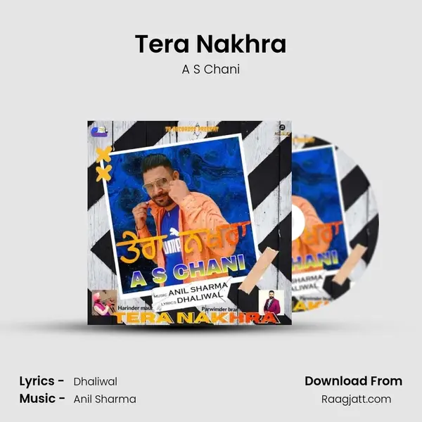 Tera Nakhra - A S Chani album cover 