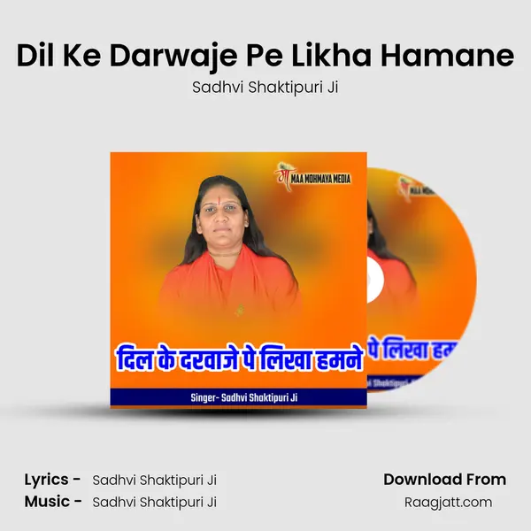 Dil Ke Darwaje Pe Likha Hamane - Sadhvi Shaktipuri Ji album cover 