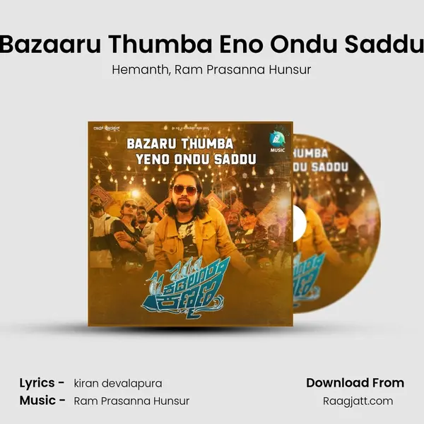 Bazaaru Thumba Eno Ondu Saddu - Hemanth mp3 song