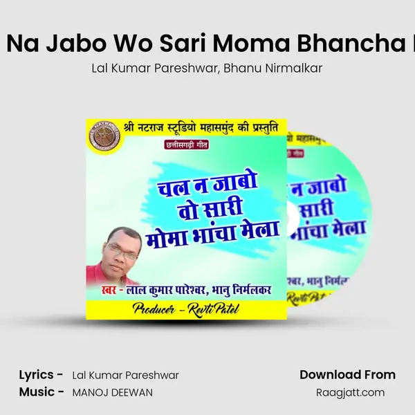 Chal Na Jabo Wo Sari Moma Bhancha Mela mp3 song