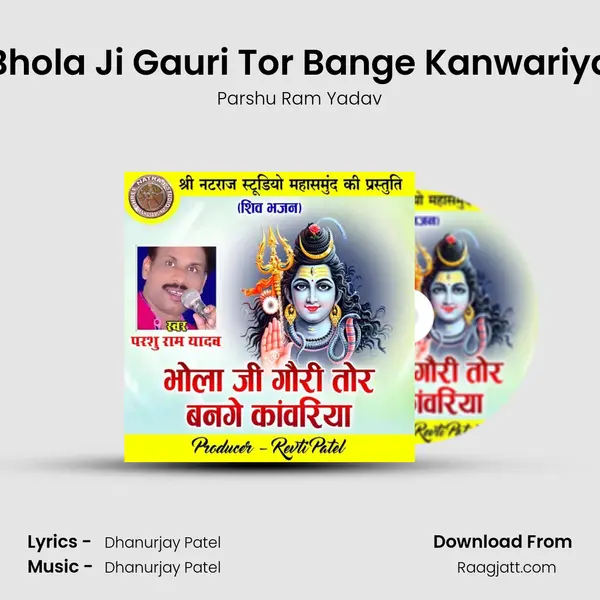 Bhola Ji Gauri Tor Bange Kanwariya - Parshu Ram Yadav album cover 