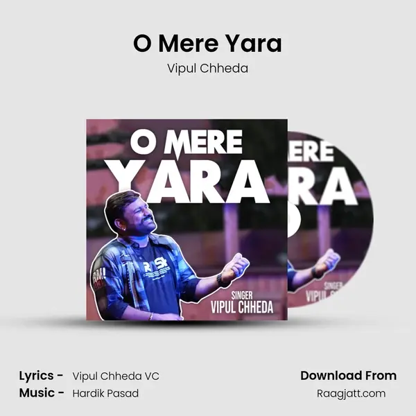 O Mere Yara - Vipul Chheda album cover 