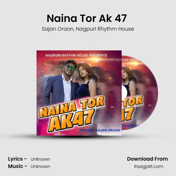 Naina Tor Ak 47 ( Nagpuri Song ) mp3 song