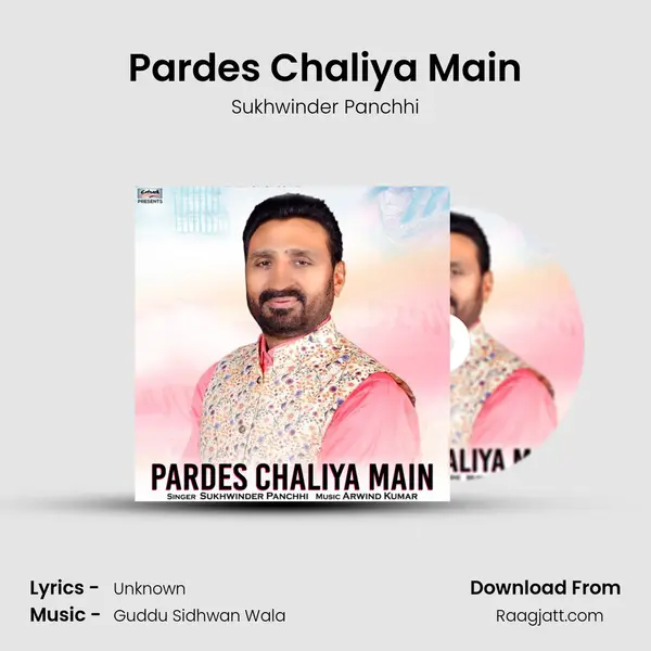 Pardes Chaliya Main - Sukhwinder Panchhi mp3 song