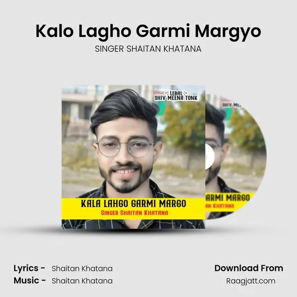 Kalo Lagho Garmi Margyo - SINGER SHAITAN KHATANA album cover 