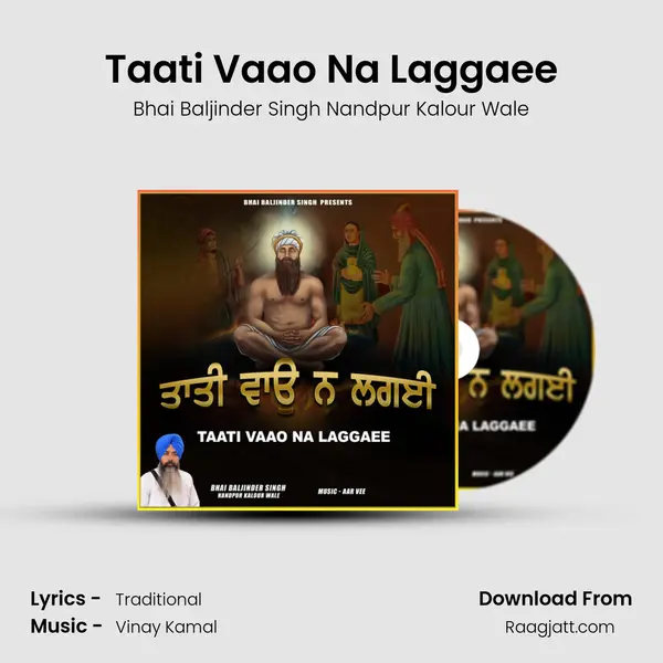 Taati Vaao Na Laggaee - Bhai Baljinder Singh Nandpur Kalour Wale album cover 